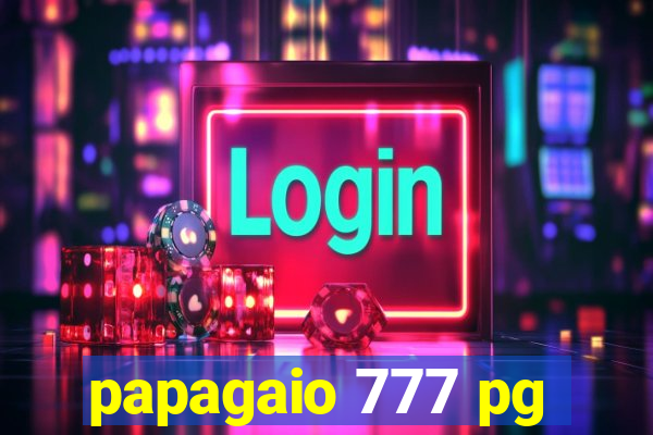 papagaio 777 pg